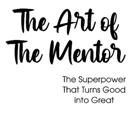 The Art of the Mentor by Susan Cohn